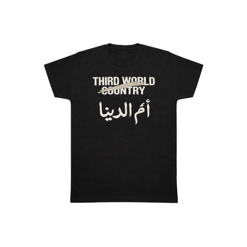 THIRD WORLD? Nah. Om El Donya Tee
