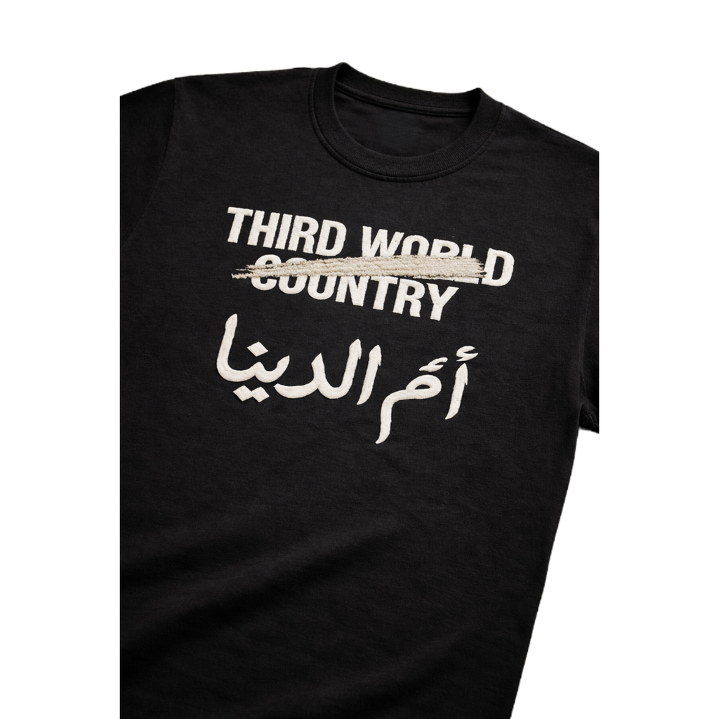 THIRD WORLD? Nah. Om El Donya Tee